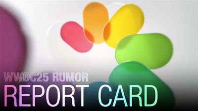 WWDC25 Rumor Report Card 3